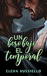 Un beso bajo el temporal by Elena Russiello