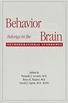 Behavior Belongs in the Brain: Neurobehavioral Syndromes Behavior Belongs in the Brain: Neurobehavioral Syndromes