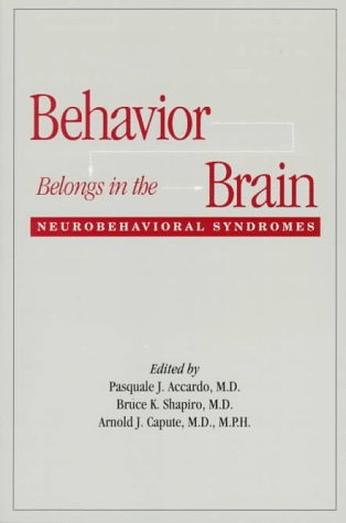 Behavior Belongs in the Brain: Neurobehavioral Syndromes