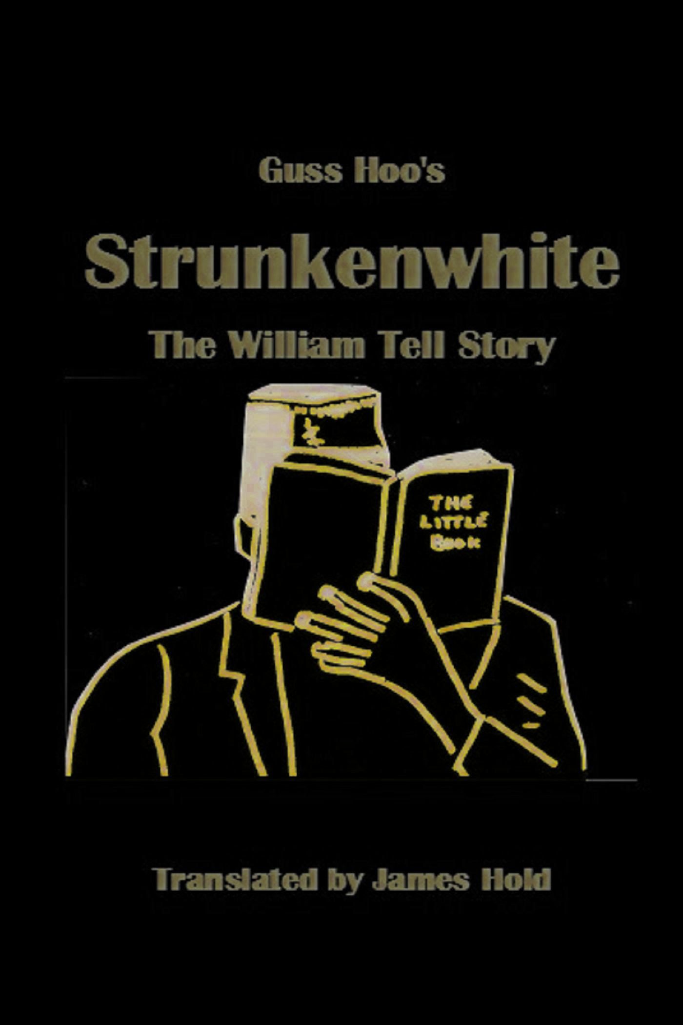 Strunkenwhite : The William Tell Story