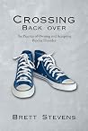 Crossing Back Over: The Practice of Owning and Accepting Bipolar Disorder Crossing Back Over: The Practice of Owning and Accepting Bipolar Disorder
