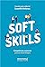 Soft skills: competências essenciais para os novos tempos (Portuguese Edition)