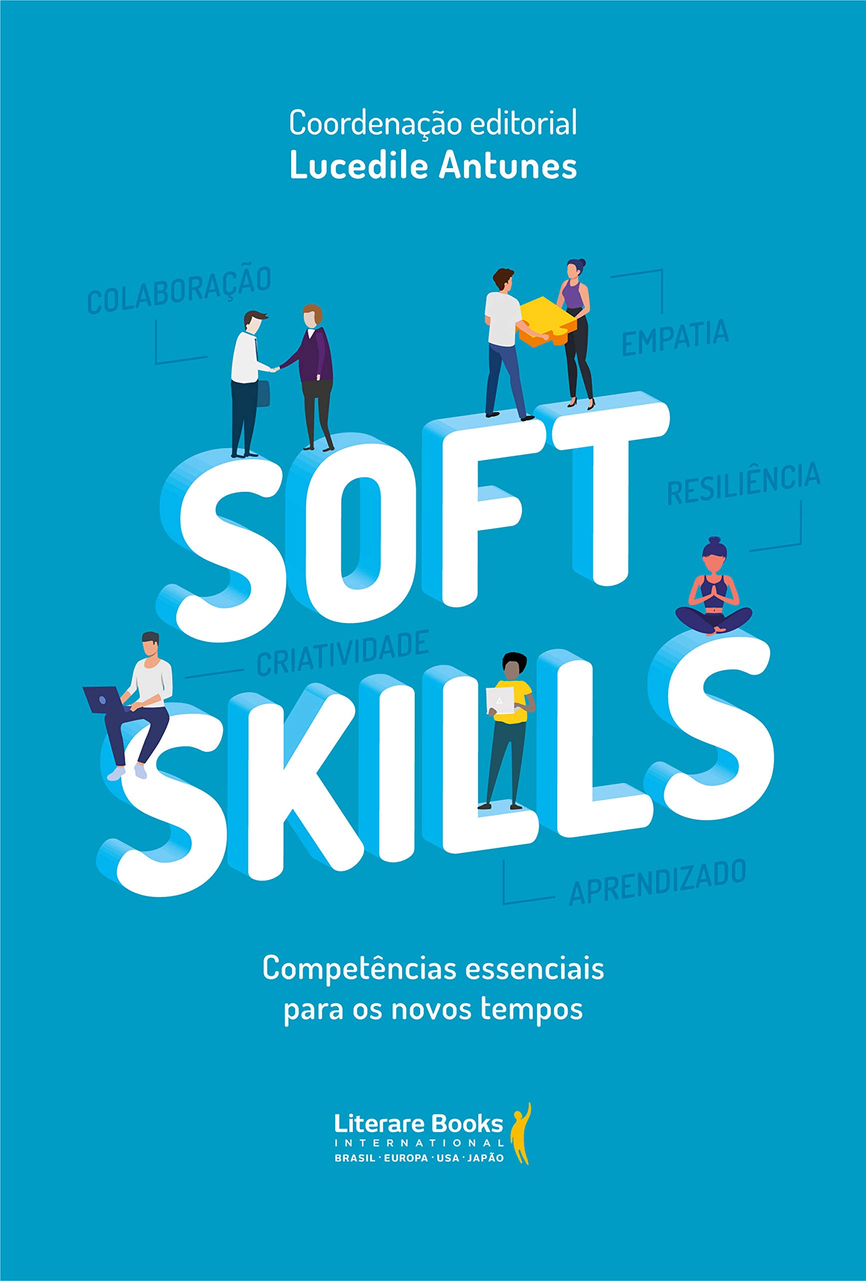 Soft skills: competências essenciais para os novos tempos (Portuguese Edition)