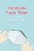 Handmade Face Mask: How to ...