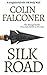 Silk Road by Colin Falconer