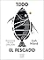 Todo el pescado: Nuevas maneras de cocinar, comer y pensar