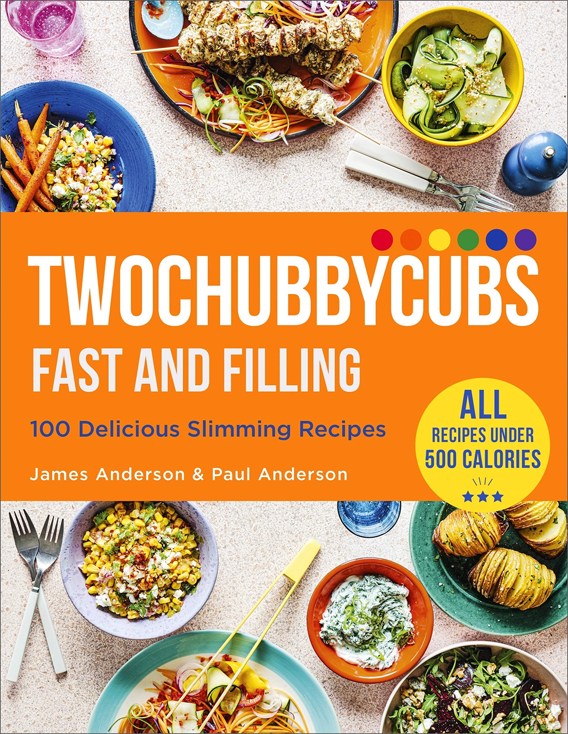 Twochubbycubs Fast and Filling: 100 Delicious Slimming Recipes (Kindle Edition)