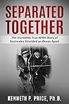 Separated Together by Kenneth P. Price Separated Together by Kenneth P. Price