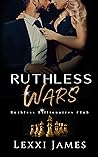Ruthless Wars by Lexxi James