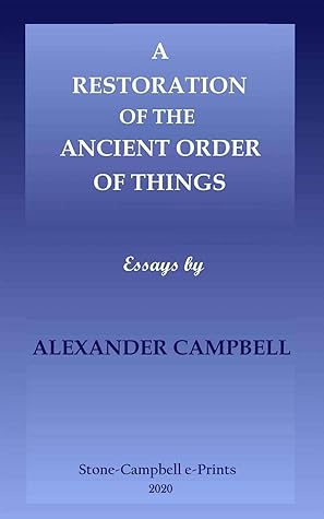 A Restoration of the Ancient Order of Things
