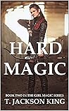 Hard Magic (Girl Magic, #2)