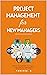 Project Management for New ...