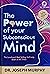 The Power of Your Subconscious Mind