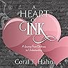 A Heart of Ink: A Journey From Darkness to Understanding