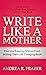 Write Like a Mother : 5 Lie...