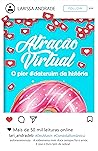 Atração Virtual: ...
