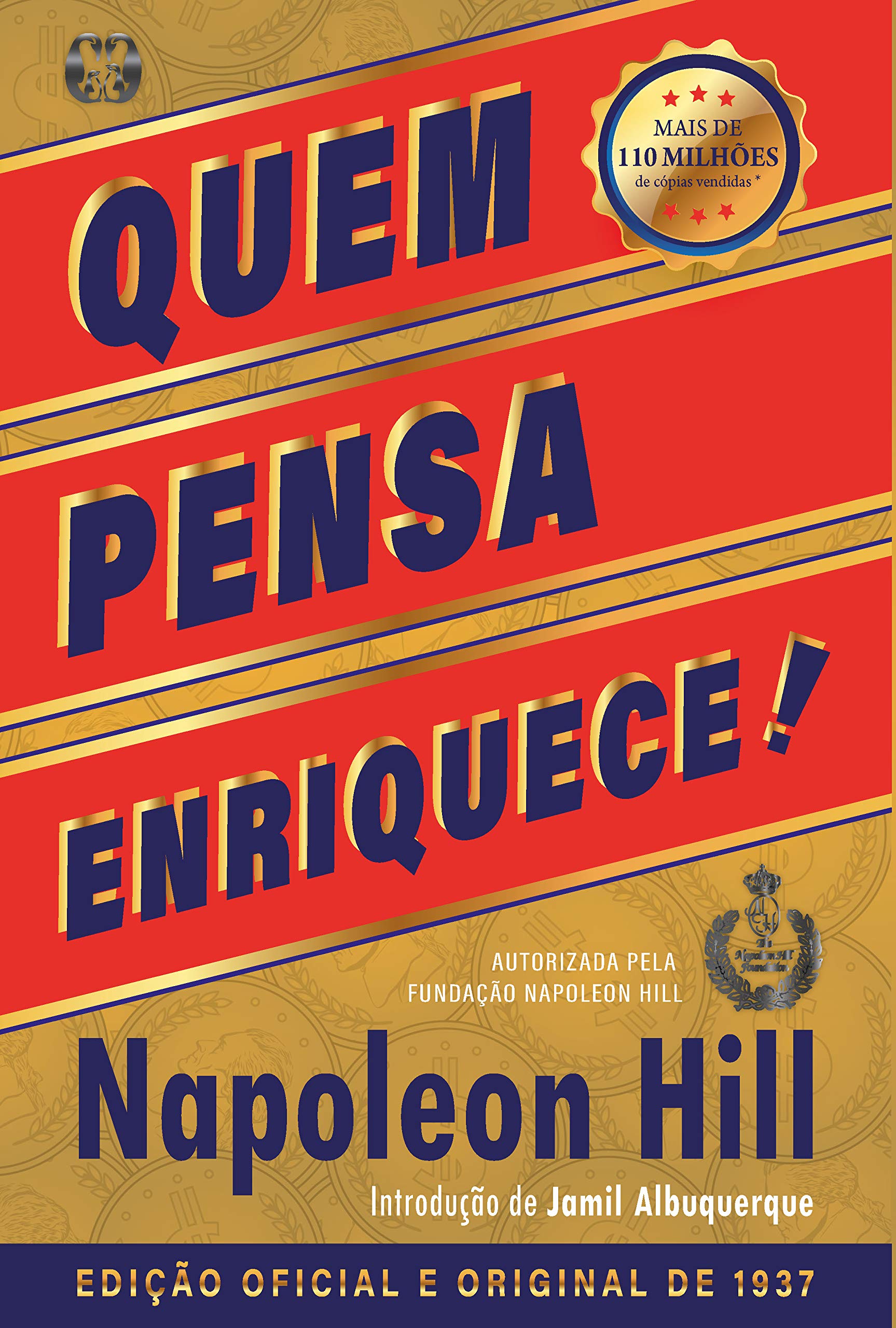 Quem pensa enriquece: Edição oficial e original de 1937 (Portuguese Edition)