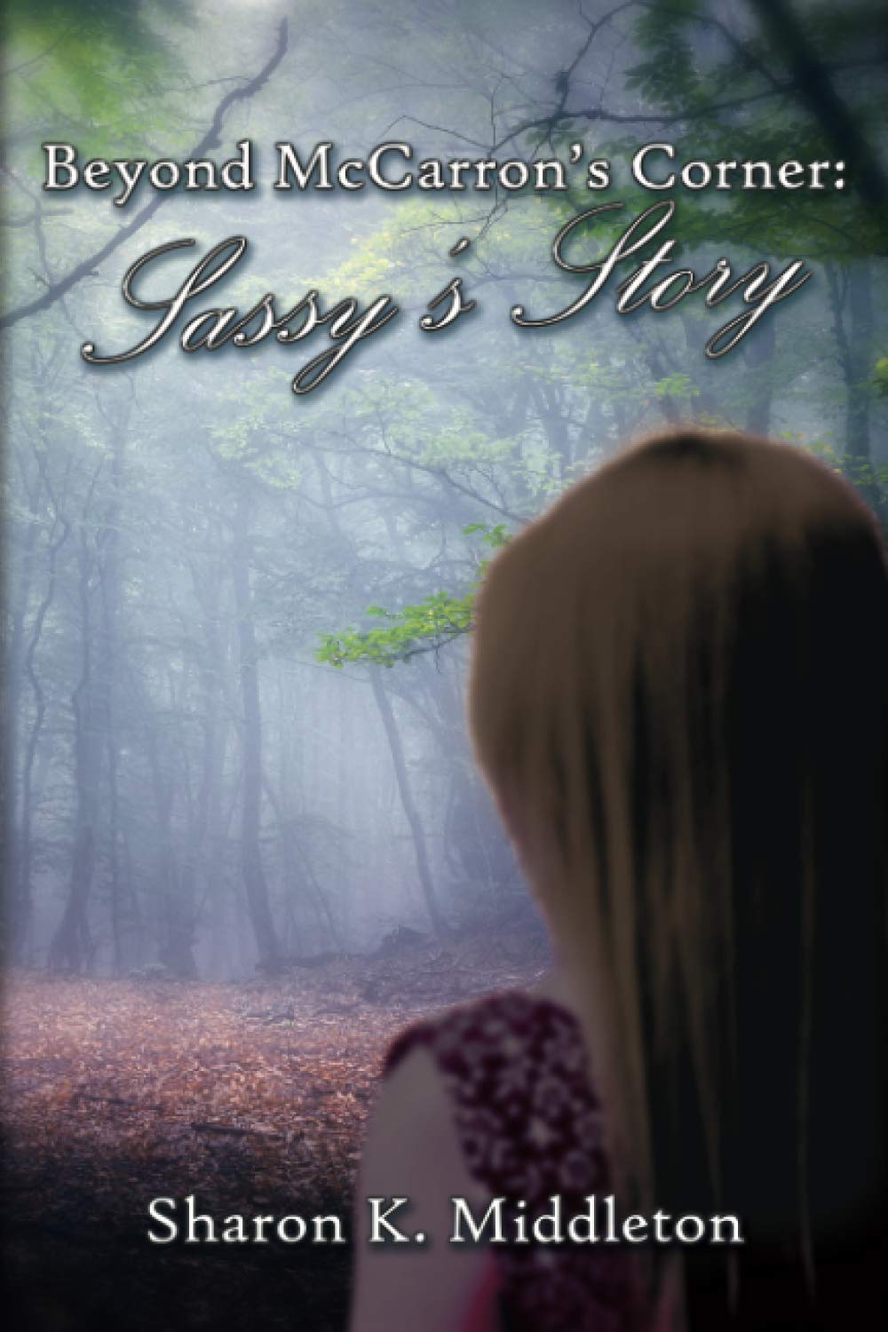 Beyond McCarron's Corner: Sassy's Story (Paperback)