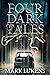 Four Dark Tales