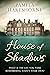 House of Shadows by Pamela Hartshorne House of Shadows by Pamela Hartshorne