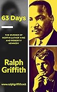 63 Days: The Murder of Martin Luther King and Robert F Kennedy
