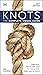 Knots: The Complete Visual Guide