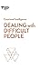 Dealing with Difficult People (HBR Emotional Intelligence Series)