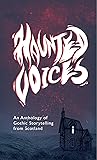 Haunted Voices: A...