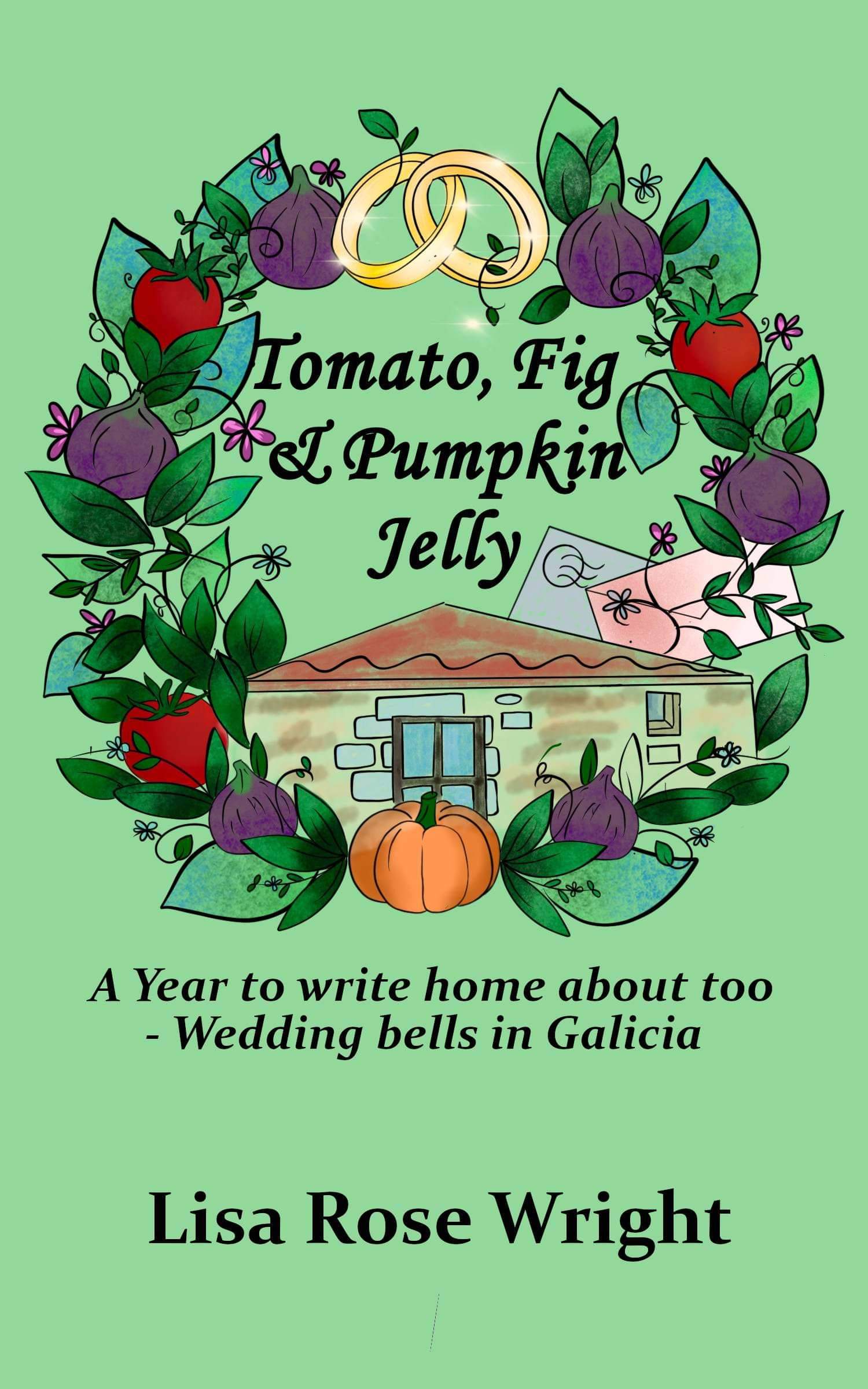 Tomato, Fig & Pumpkin Jelly (Writing Home Book 2)