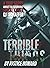 TERRIBLE THINGS: WARNING: This book is not for the faint of heart (Books by Justice Howard)