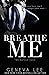 Breathe Me: Smith and Belle (Royals Saga)