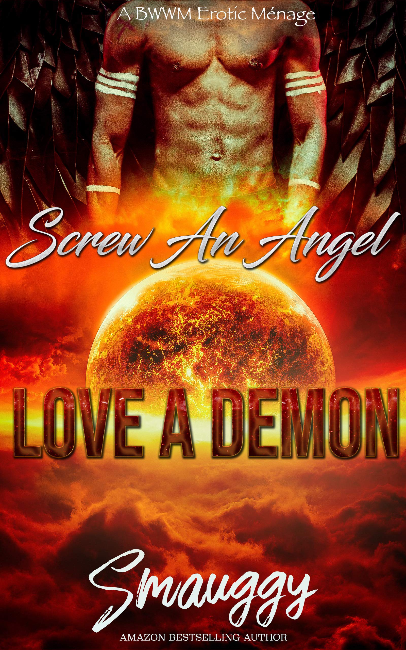 Screw an Angel, Love a Demon: A BWWM Erotic Ménage à Trois (God Complex Book 1)