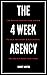 The 4 Week Agency: The Prov...