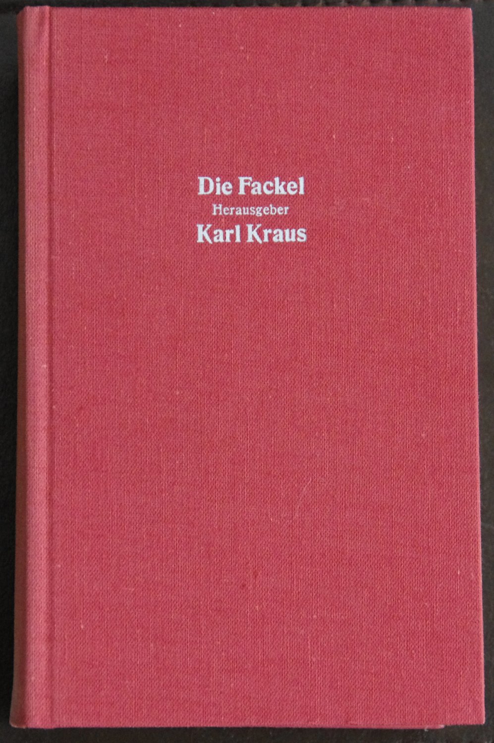 Die Fackel Band 9: Nr. 613 bis Nr. 723 (April 1923 bis März 1926)