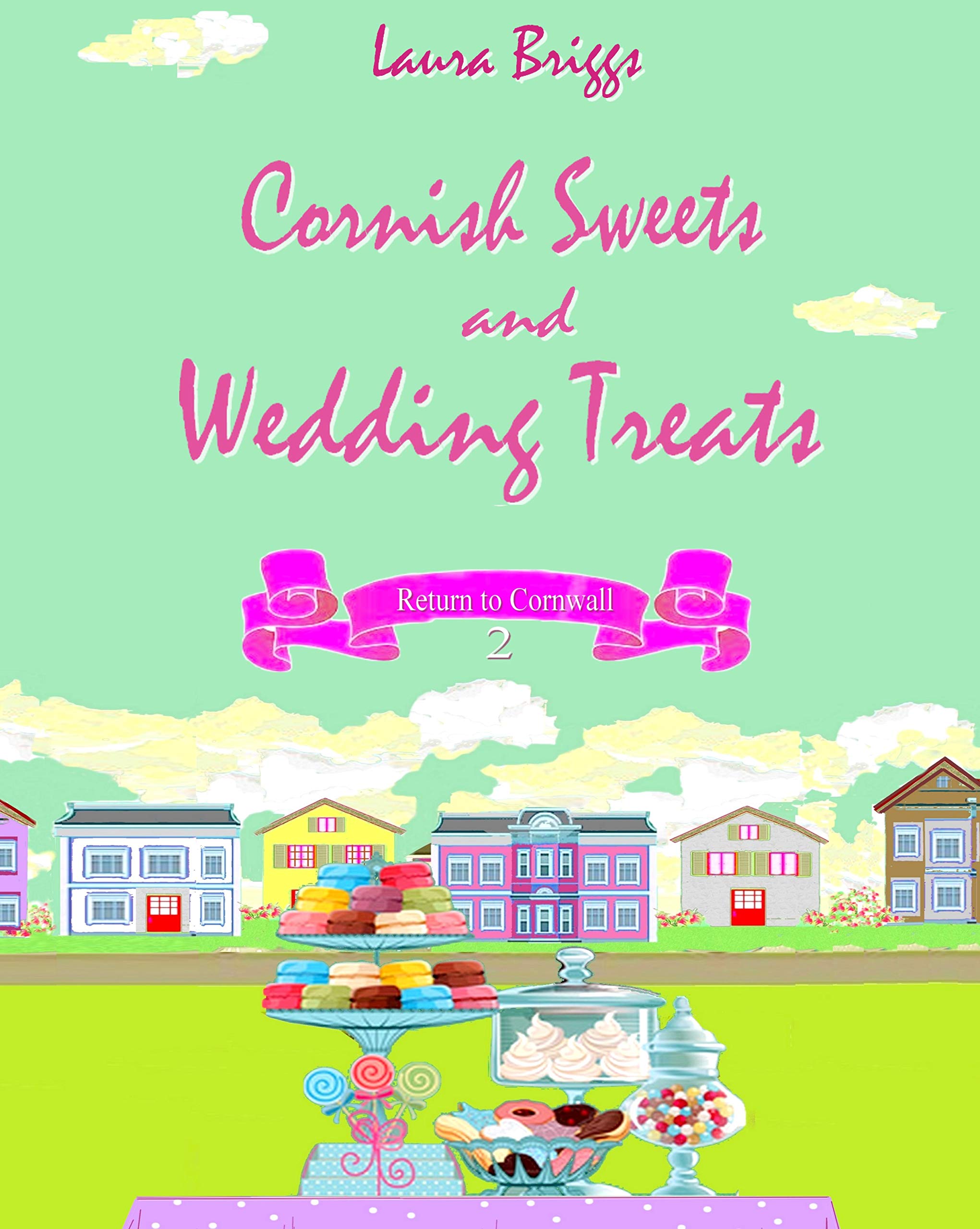 Cornish Sweets and Wedding Treats (Return to Cornwall #2)