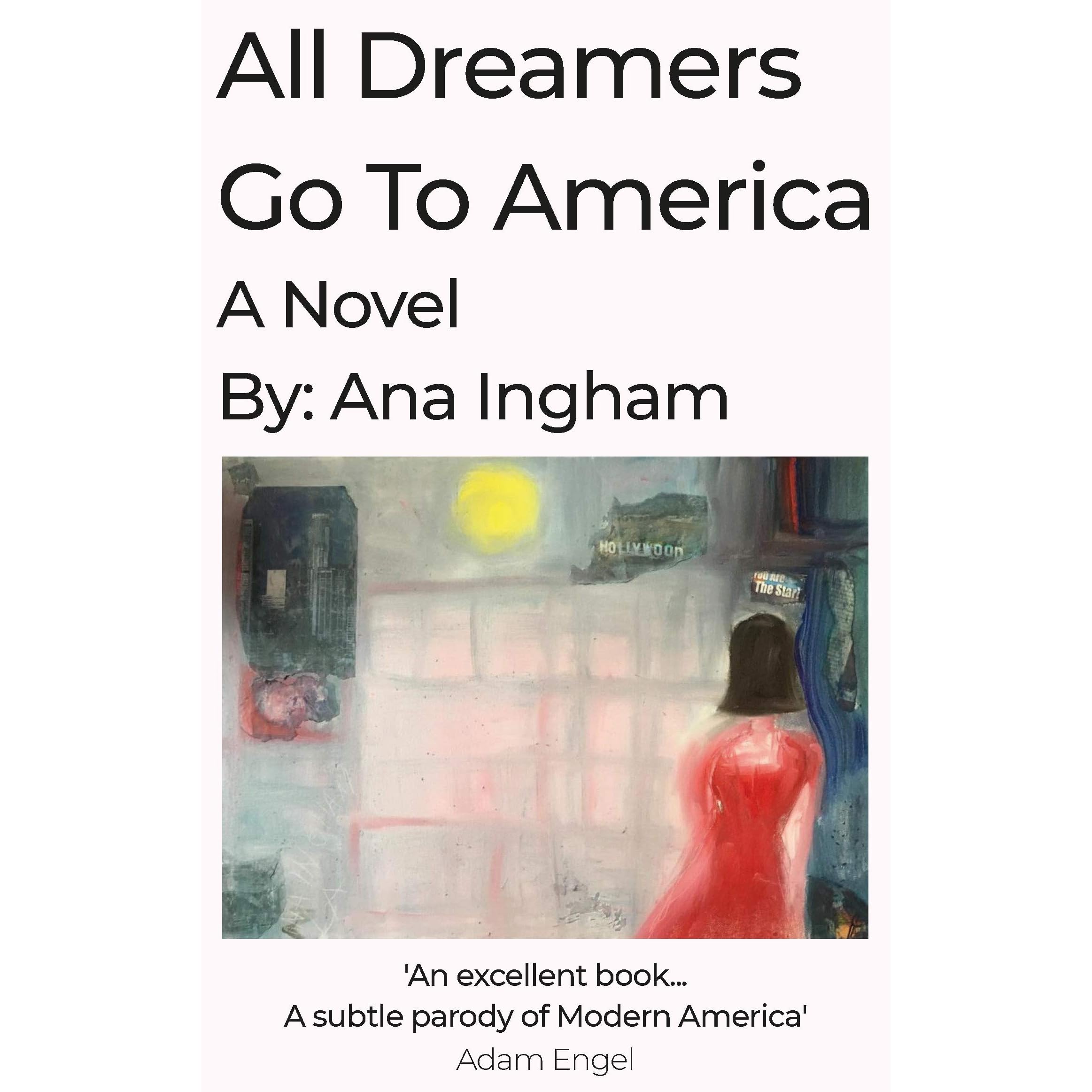 All Dreamers Go To America By Ana Ingham All Dreamers Go To America By Ana Ingham