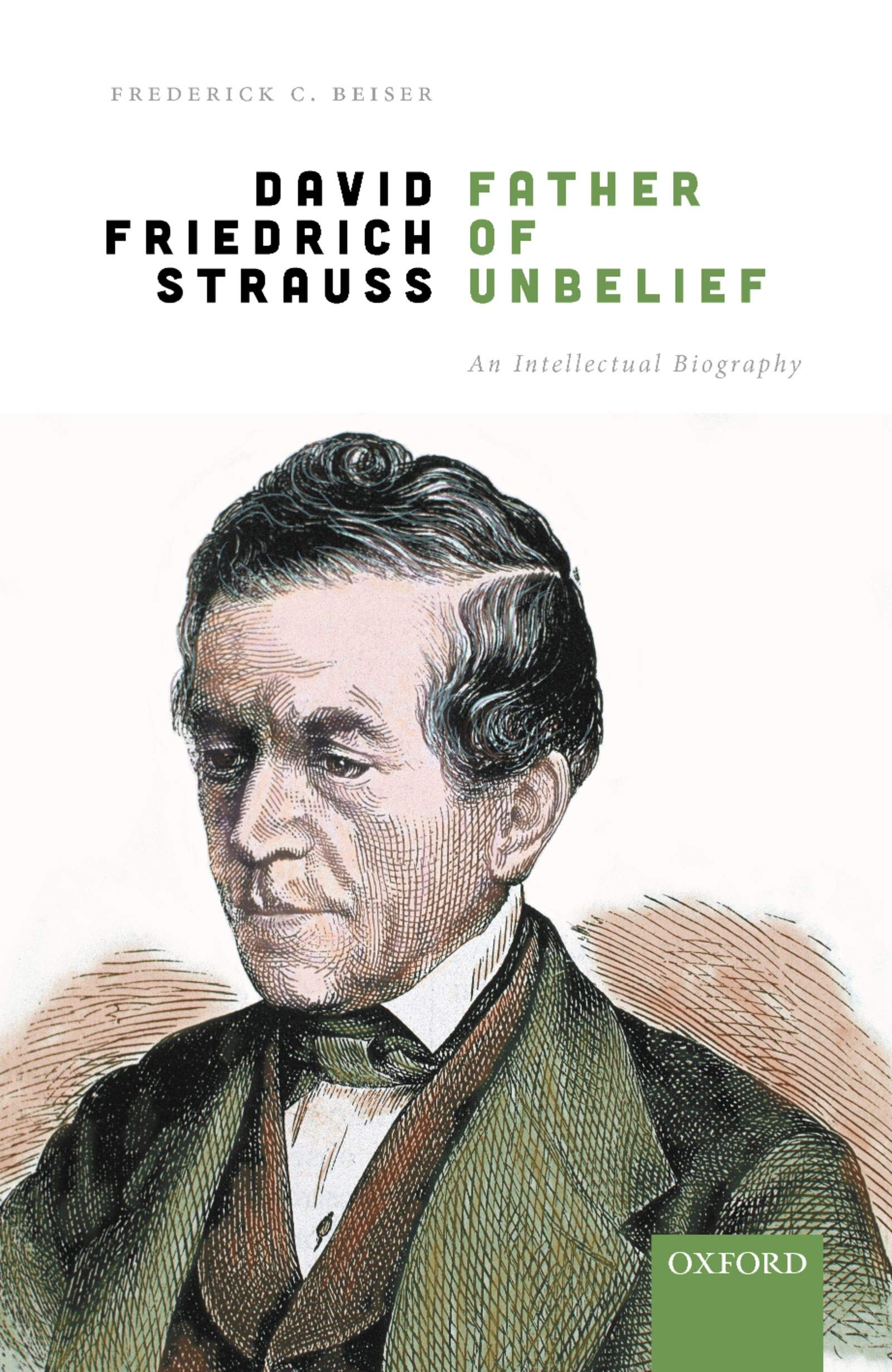David Friedrich Strauß, Father of Unbelief: An Intellectual Biography (Kindle Edition)