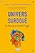 Univers surdoué: La douance, un potentiel fragile (French Edition)