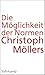 Die Möglichkeit der Normen by Christoph Möllers