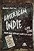 America indie 1981-1991. Di...