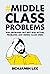 Middle Class Problems