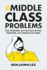Middle Class Problems Middle Class Problems