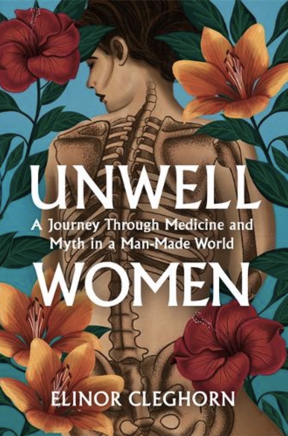 Unwell Women: A Journey Through Medicine and Myth in a Man-Made World