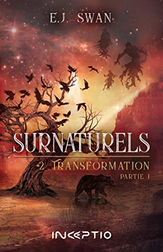 Transformation Partie 1 (Surnaturels, #2)