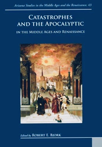 Catastrophes and the Apocalyptic in the Middle Ages and Renaissance (Hardcover)