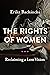 The Rights of Women by Erika Bachiochi