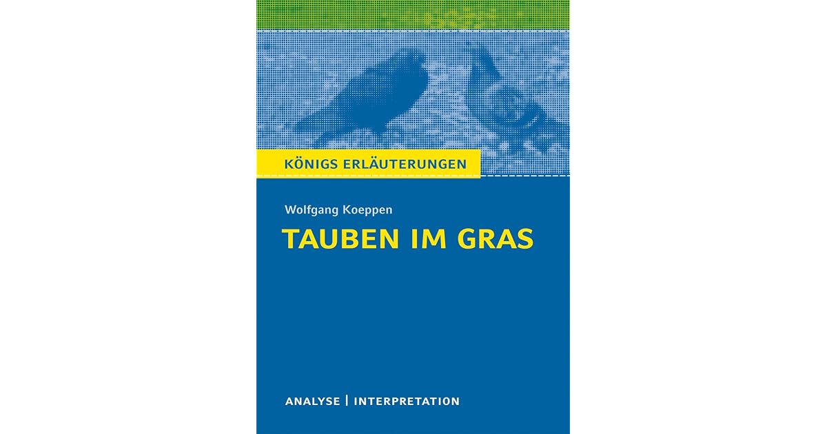 Tauben Im Gras Wolfgang Koeppen www.goodreads.com