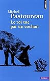 Le Roi tué par un...