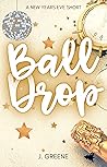 Ball Drop (The Holidays, #2) Ball Drop (The Holidays, #2)