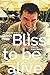 Bliss To Be Alive (2020 edi...